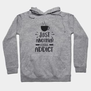 Just another coffee addict Hoodie